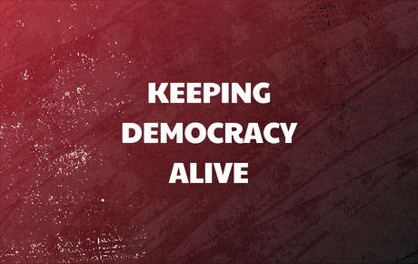 Keeping Democracy Alive
