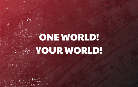 One World! Your World!
