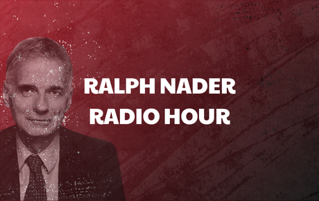 Ralph Nader Radio Hour